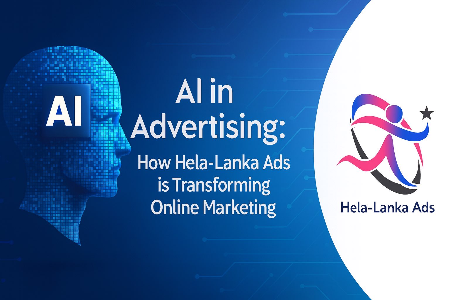 AI in Advertising: How Hela-Lanka Ads is Transforming Online Marketing