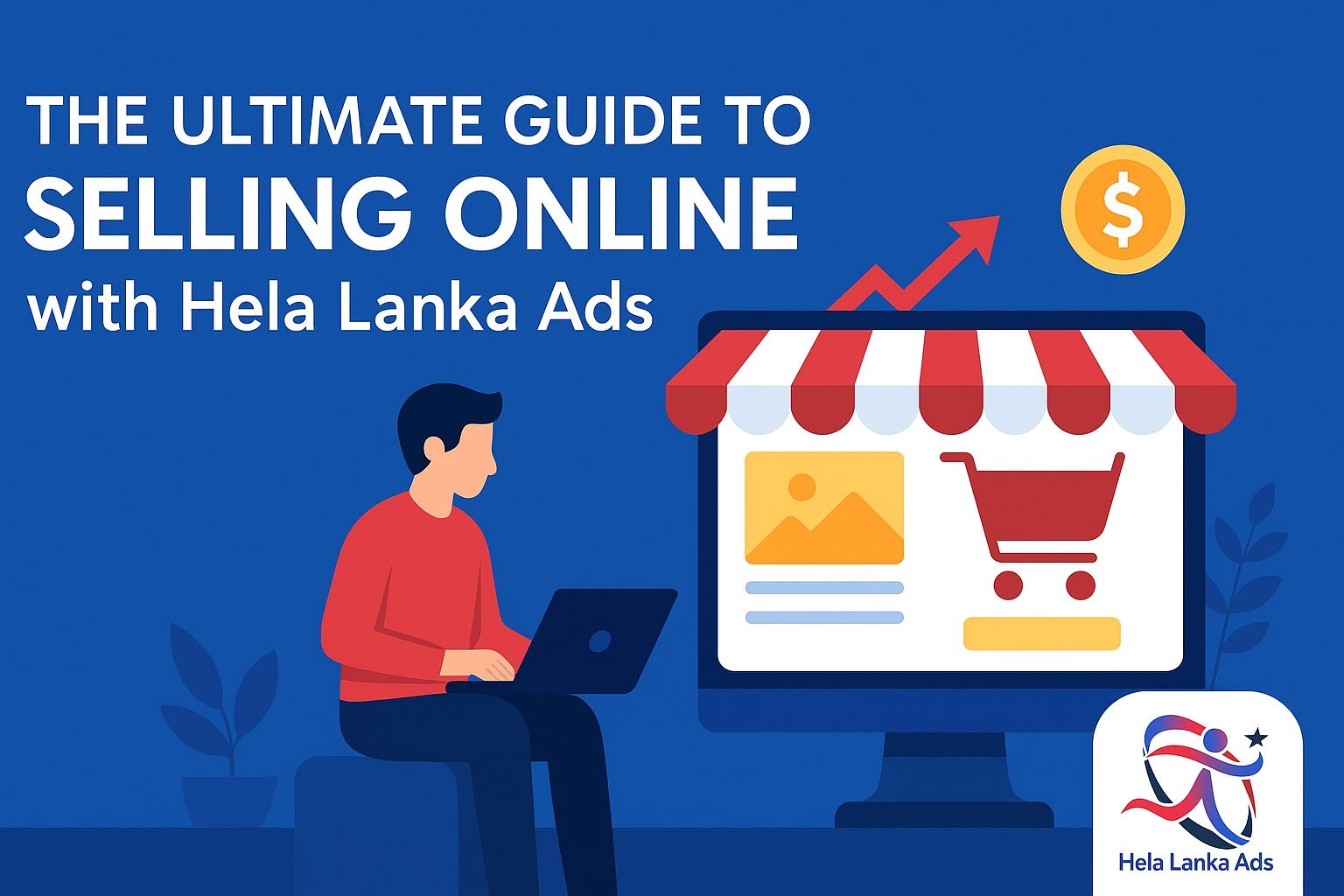 The Ultimate Guide to Selling Online with Hela Lanka Ads