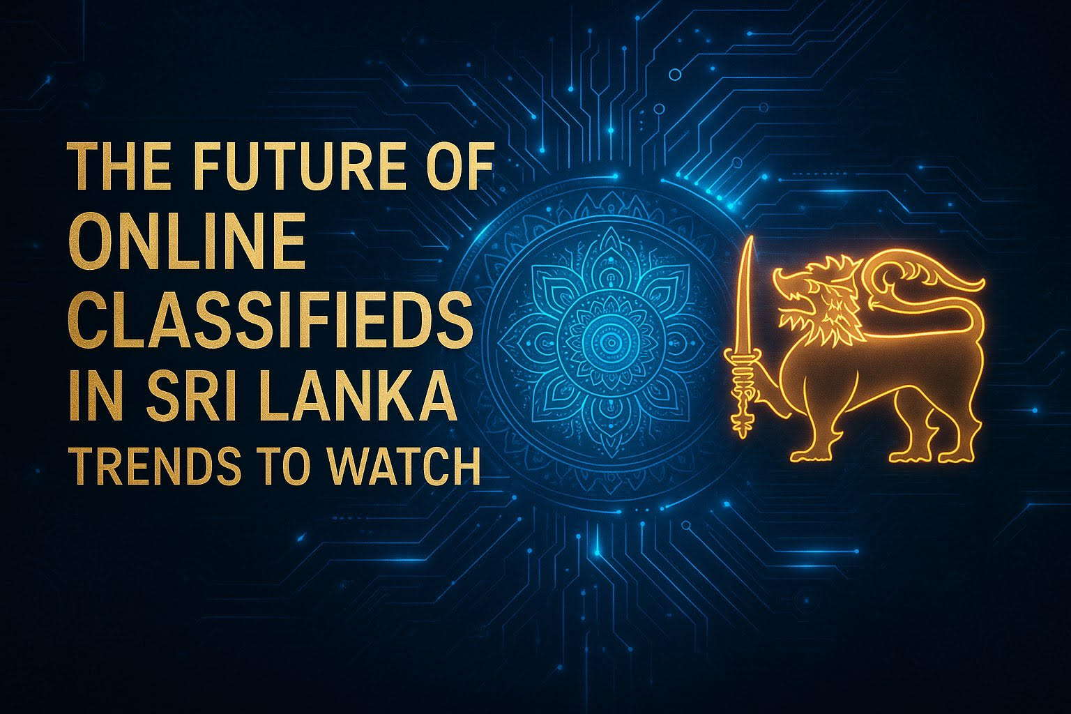 The Future of Online Classifieds in Sri Lanka: Trends to Watch